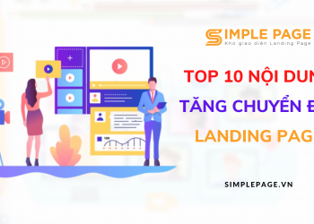 Top 10 nội dung không thể thiếu trên Landing Page