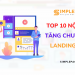 Top 10 nội dung không thể thiếu trên Landing Page