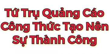 Facebook Ads – TỨ TRỤ TRONG QUẢNG CÁO