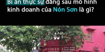 Bí ẩn thực sự đằng sau mô hình kinh doanh của Nón Sơn là gì ?