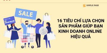 16 Tiêu chí lựa chọn sản phẩm giúp bạn kinh doanh online hiệu quả