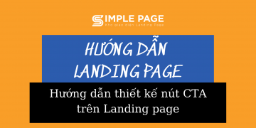 Hướng dẫn thiết kế nút CTA trên Landing page
