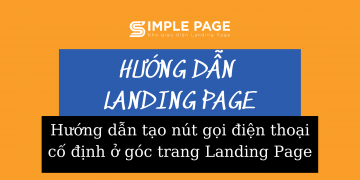 Hướng dẫn tạo nút gọi điện thoại cố định ở góc trang Landing Page
