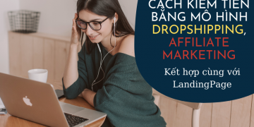 cach-kiem-tien-voi-dropshipping-va-affiliate-marketing