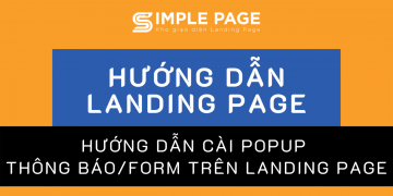 Hướng dẫn cài Popup hiện Form/thông báo trên Landing Page