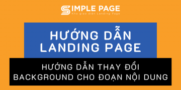 Hướng dẫn thay đổi background cho vùng nội dung trên Landing Page