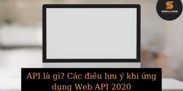 API là gì? Các điều lưu ý khi ứng dụng Web API 2020
