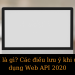 API là gì? Các điều lưu ý khi ứng dụng Web API 2020