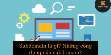 Subdomain là gì? Những công dụng của subdomain?