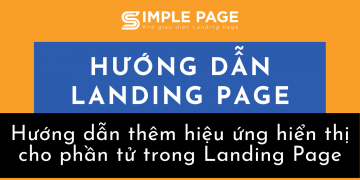 Hướng dẫn thêm hiệu ứng hiển thị cho phần tử trang Landing Page