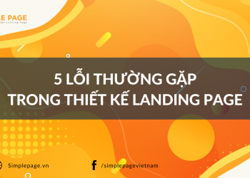 5 sai lầm thường gặp khi thiết kế Landing Page