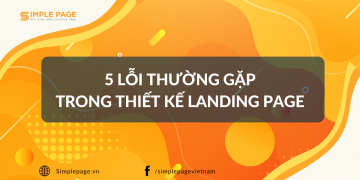 5 sai lầm thường gặp khi thiết kế Landing Page