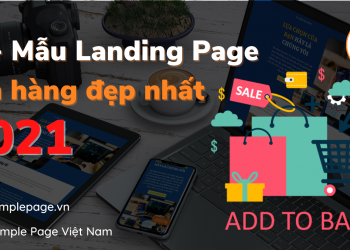 50+ Mẫu Landing Page bán hàng đẹp nhất 2021