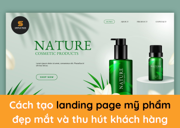 Cách tạo landing page mỹ phẩm đẹp mắt và thu hút khách hàng