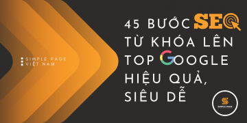 45 bước SEO từ khóa lên top Google hiệu quả, siêu dễ