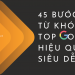 45 bước SEO từ khóa lên top Google hiệu quả, siêu dễ
