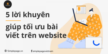 5 lời khuyên bổ ích để tối ưu nội dung bài viết trên website