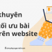 5 lời khuyên bổ ích để tối ưu nội dung bài viết trên website