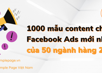 1000 mẫu content chạy Facebook Ads mới nhất của 50 ngành hàng 2021