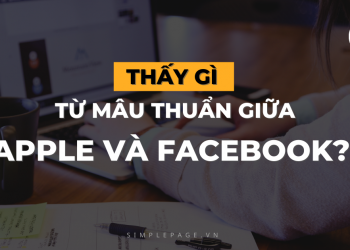 Mâu thuẫn giữa Apple và Facebook – Nhìn nhận và đánh giá cuộc cạnh tranh công nghệ 2021