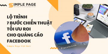 Lộ trình 7 bước chiến thuật tối ưu ROI cho quảng cáo Facebook
