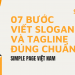 7 bước viết Slogan và Tagline đúng chuẩn