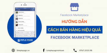 Cách bán hàng hiệu quả trên Market Place năm 2021