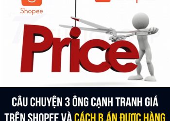 Mẹo bán hàng giữa muôn vàn giá trên Shopee 2021