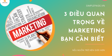 3 điều quan trọng về marketing bạn cần biết nếu muốn trở thành một marketer giỏi hơn