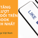 Cách tăng 1000 lượt theo dõi trên facebook nhanh nhất 2021 (1)