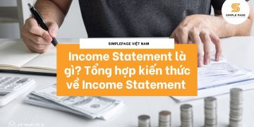 Income Statement là gì? Tổng hợp và cập nhật kiến thức về Income Statement mới nhất 2021
