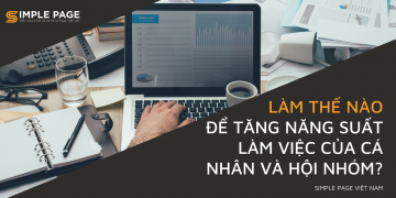 Làm thế nào để tăng năng suất làm việc của cá nhân và hội nhóm?