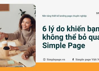 6 Lý do khiến bạn không thể bỏ qua Simple Page