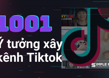 Các ý tưởng xây kênh tiktok