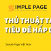 Thủ thuật tạo tiêu đề hấp dẫn