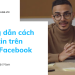 Hướng dẫn cách đăng tin trên Facebook