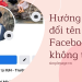 Hướng dẫn đổi tên Facebook không tên bằng Facebook Lite