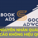 Nguyên nhân quảng cáo facebook google không hiệu quảng