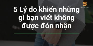 lý do khiến những gì bạn viết không được đón nhận