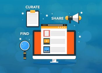 Content Curation là gì? Cách thực hiện Content Curation hiệu quả