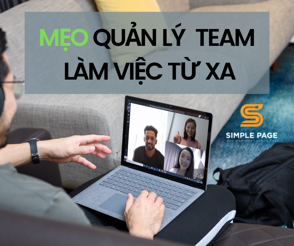 Mẹo quản lý team làm việc từ xa