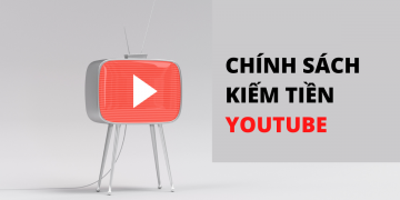 chinh-sách-kiem-tien-youtube