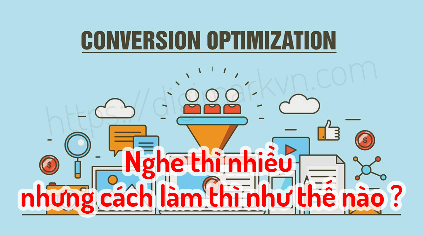 Tối Ưu Hóa Tỷ Lệ Chuyển Đổi (CRO – Conversion Rate Optimization): Nghe Thì Nhiều Nhưng Cách Làm Thì Như Thế Nào?