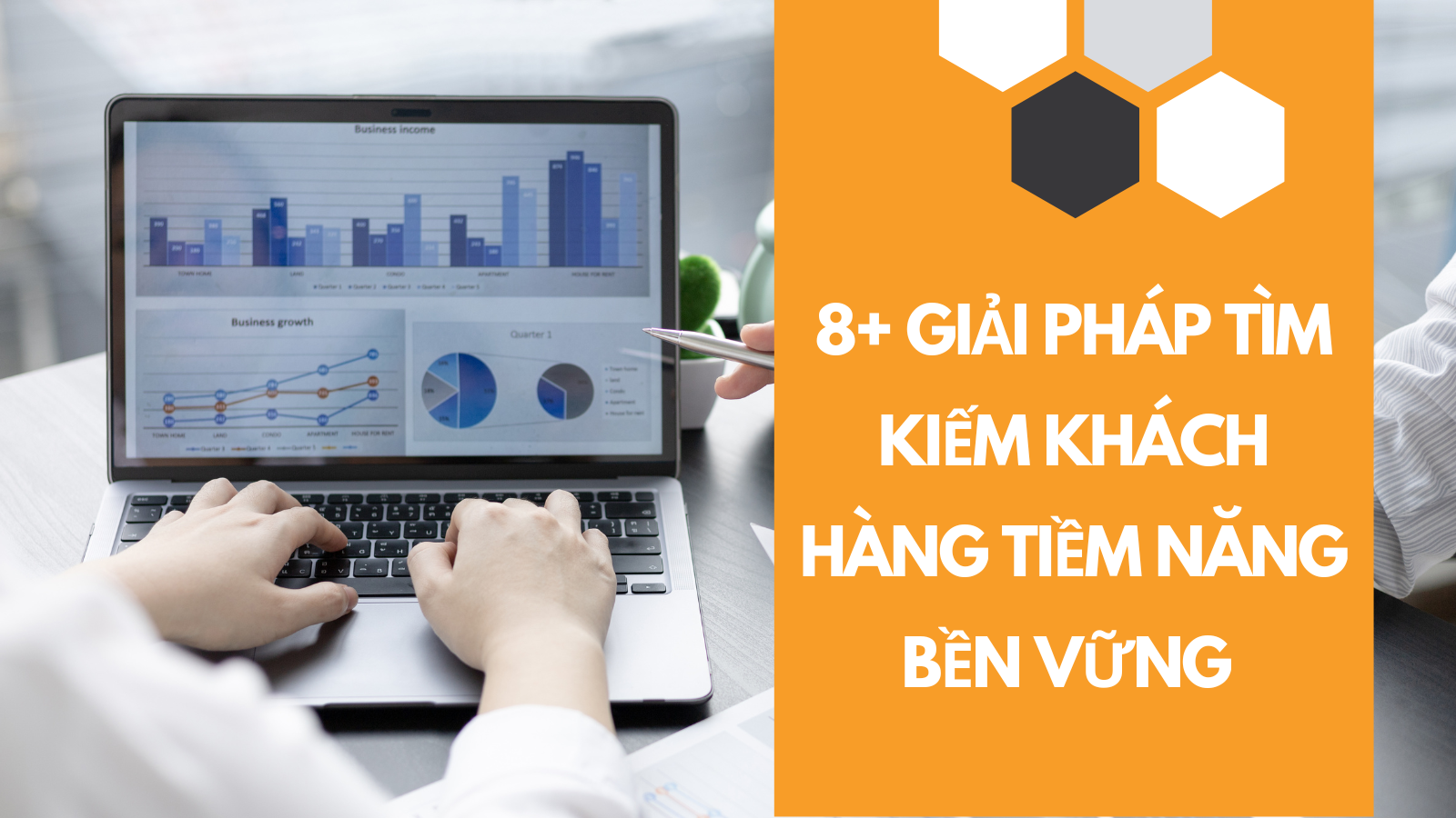 8+ giải pháp tìm kiếm khách hàng tiềm năng bền vững hiệu quả nhất