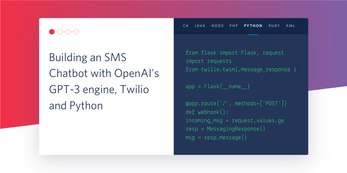 Building a Chatbot with OpenAI's GPT-3 engine, Twilio SMS and Python
