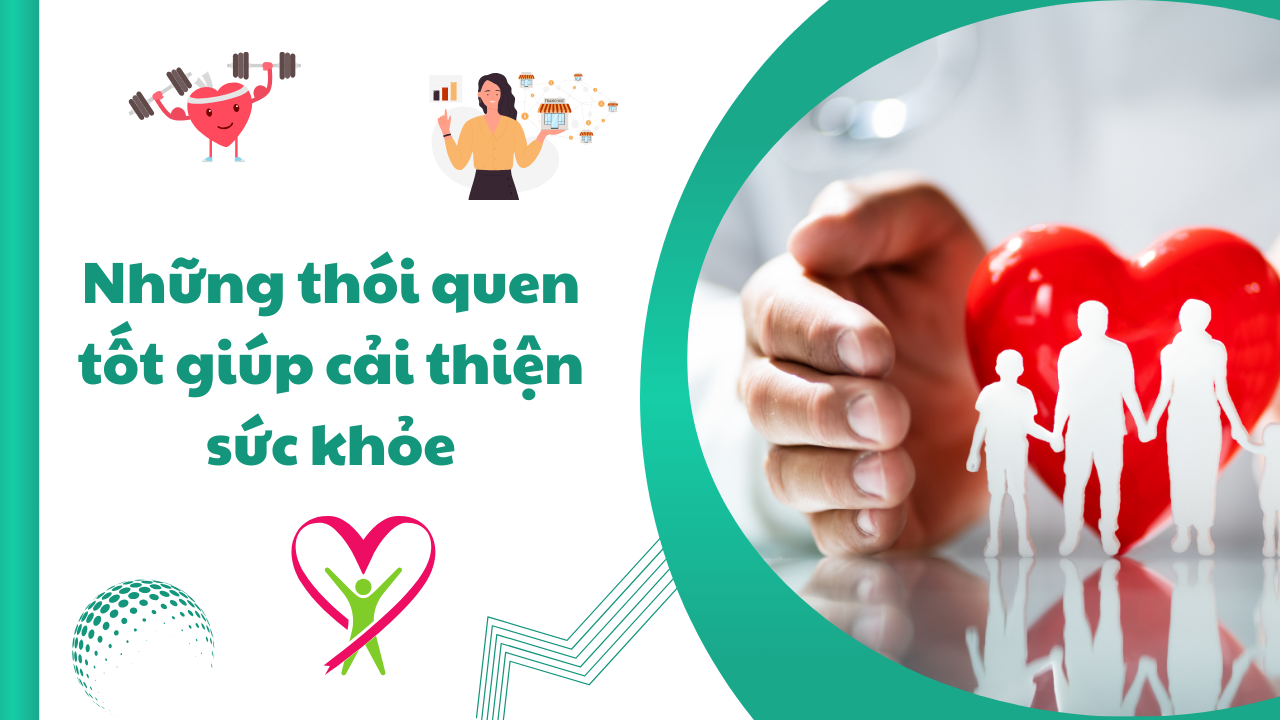 Những thói quen tốt giúp cải thiện sức khỏe