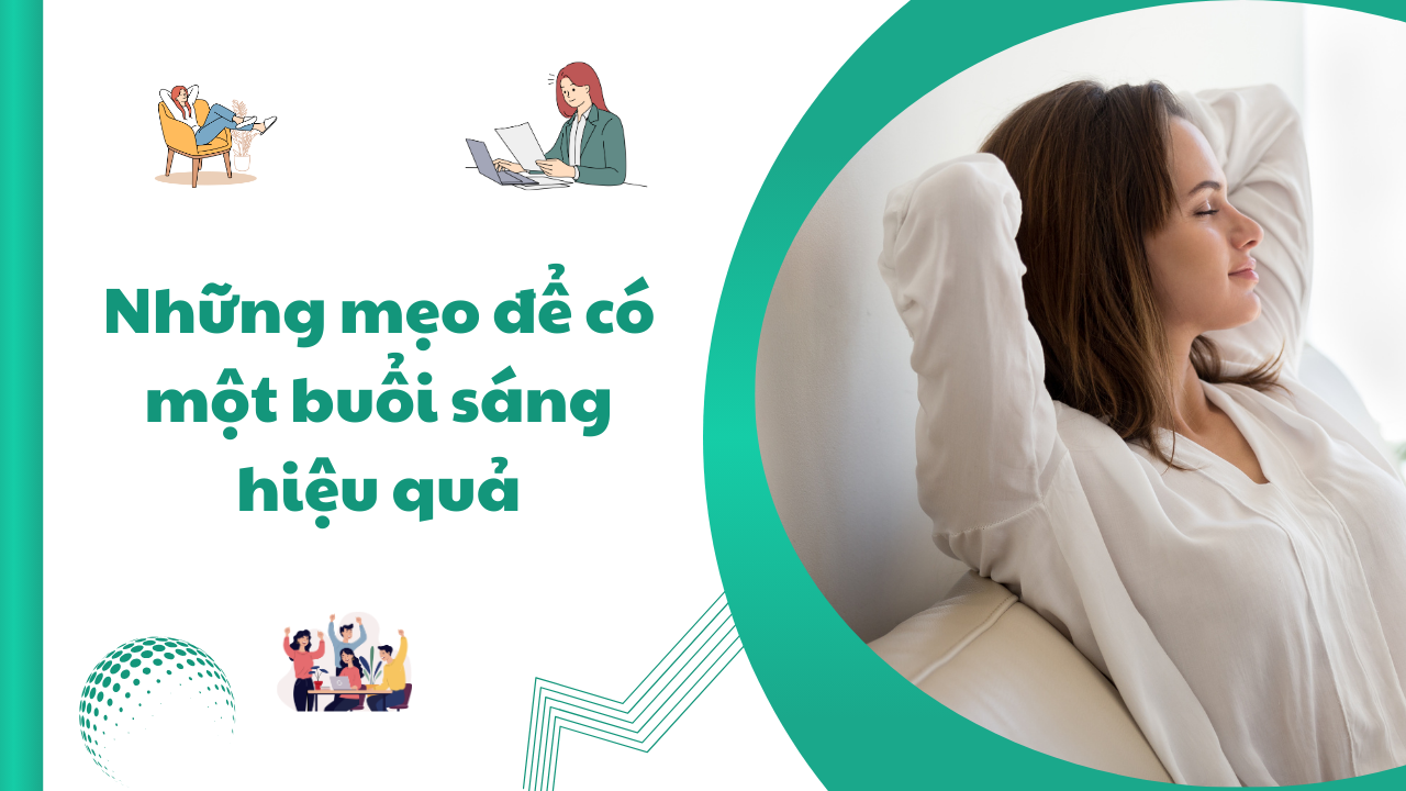 Những mẹo để có một buổi sáng hiệu quả