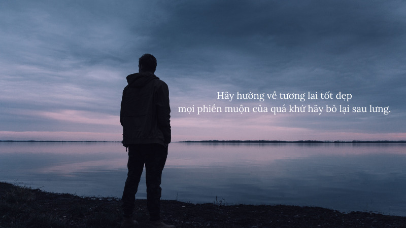 Những câu nói an ủi, động viên người đang buồn chân thành ý nghĩa nhất