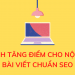 21 CÁCH TĂNG ĐIỂM CHO NỘI DUNG BÀI VIẾT CHUẨN SEO