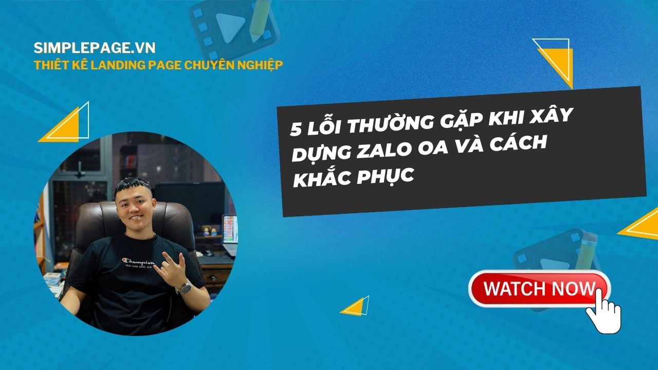 Lỗi Thường Gặp Khi Xây Dựng Zalo OA